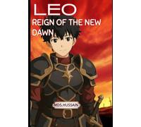 leo : the reign of the new dawn