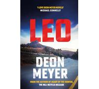 Leo: the thrilling new novel from the author of major Netflix series Heart of the Hunter, WINNER OF THE AKTV PRIZE FOR BEST AFRIKAANS THRILLER OF 2024