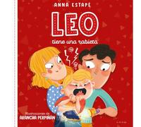 Leo Tiene Una Rabieta. Un Cuento Para Afrontar El Enfado Con Empatía /Leo Is Having A Temper Tantrum