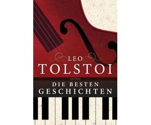Leo Tolstoi Ale Leo Tolstoi - Die besten Geschichten: Diese Sammlung ent (Poche)