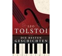 Leo Tolstoi - Die Besten Geschichten