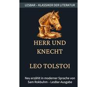 Leo Tolstoi - Herr und Knecht: LesBar - weil Klassiker nicht kompliziert sein müssen
