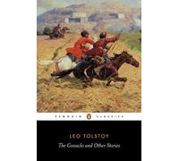 Leo Tolstoy – The Cossacks and Other Stories – Penguin Classics – Penguin Books