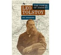 Leo Tolstoy: The Power of Dissent