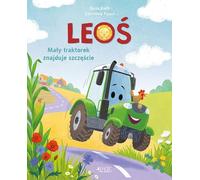 Leoœ. Un petit tracteur trouve le bonheur Suza Kolb (Buch auf Polnisch)