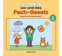 Leo und das Pech-Gesetz: Murphys Gesetz einfach erklärt