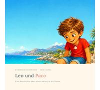 Leo und Paco: Eine Geschichte über einen Umzug in die Sonne