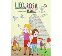 Leo und Rosa reisen nach Italien: Ein italienisches Abenteuer für kleine Entdecker