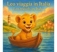 Leo viaggia in Italia / Leo travels in Italy: Leo arriva a Venezia / Leo arrives in Venice