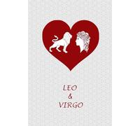 Leo Virgo Couple: Journal Notebook for Leo and Virgo Zodiac Couples. Gift for Horoscope, Astrology Signs Lovers.