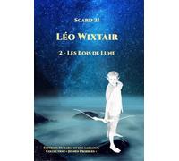 Léo Wixtair Tome 2 : Les bois de lune