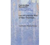 Leo XIII and the Rise of Neo-Thomism