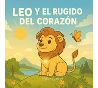 Leo y el rugido del corazón
