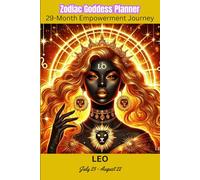 Leo Zodiac Goddess Planner 29 Month Yearly Planner: August 2025-December 2027, Women’s Empowerment Organizer, School, Personal, Business, Daily, Monthly, Yearly, Small 6"x9"