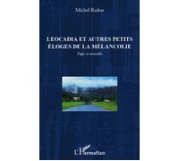Leocadia et autres petits éloges de la mélancolie - Michel Redon - L'harmattan - broché - Nouvelles