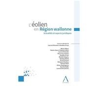 L'éolien En Région Wallonne - Actualités Et Aspects Juridiques