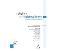 L'éolien En Région Wallonne - Actualités Et Aspects Juridiques