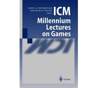 Leon A. Petrosjan David W.K. Yeung ICM Millennium Lectures on Games (Poche)