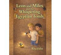 Leon and Miles and the Whispering Egyptian Tomb