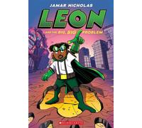 Leon and the Big, Big Problem: A Graphic Novel (Leon #3) - Jamar Nicholas - Graphix - ebook (ePub) - Livre