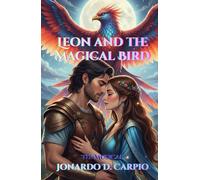 LEON AND THE MAGICAL BIRD (The Musical): Interactive Edition Enhanced with Original Music