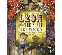 Leon and the Place Between Smith, Graham (Auteur)