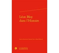 Léon Bloy dans l'Histoire - Samuel Lair - Classiques Garnier - relié - Essai