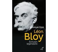 Léon Bloy - Ecrivain légendaire