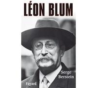 Léon Blum - Serge Berstein - Fayard - relié - Biographie
