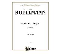 Leon Boellmann: Suite Gothique ; For Organ