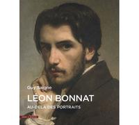 Léon Bonnat : Catalogue raisonné des portraits Peinture religieuse et décorative, scènes de genre l'italiennes et orientalistes, travaux d'apprentissage - Guy Saigne - Mare & Martin - broché - Beau li
