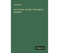 Leon County, FLorida. A Descriptive Pamphlet