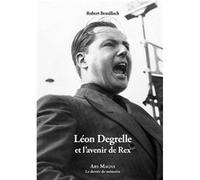 Léon Degrelle et l'avenir de Rex Robert Brasillach (Auteur)