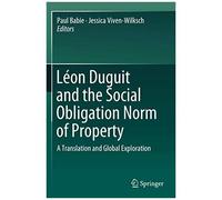 Léon Duguit And The Social Obligation Norm Of Property