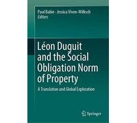 Léon Duguit And The Social Obligation Norm Of Property