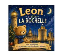 León en La Rochelle: N°7 - Un día lleno de descubrimientos a orillas del océano