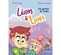 Léon et Lena - Tome 1 - Les gamins de l enfer - Clémence Perrault - Dupuis - cartonné - Bande dessinée jeunesse