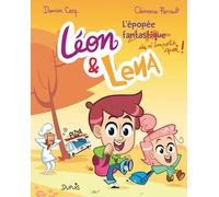 Léon et Lena - Tome 3 - L'épopée fantastique