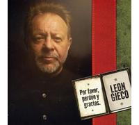 Leon Gieco - Por Favor,Perdon Y Gracia