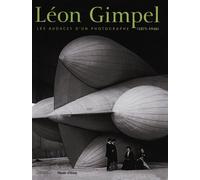 Léon Gimpel: Les audaces d'un photographe (1873-1948)