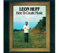 Leon Huff – Here to Create Music – CD – Neuf – Alliance MOD