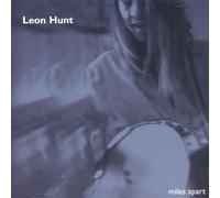 Leon Hunt - Miles Apart [Import]