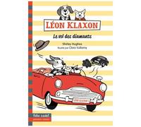 Léon Klaxon - Tome 2 - Le Vol Des Diamants