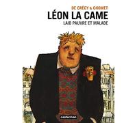 Léon la Came: Laid pauvre et malade (2)
