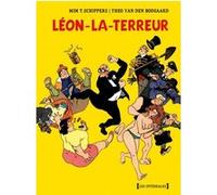 Léon la Terreur - Intégrale Théo Van Den Boogaard (Dessinateur), Wim T. Schippers (Auteur)