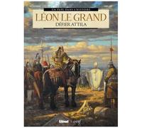 Léon le Grand – Défier Attila – Glénat