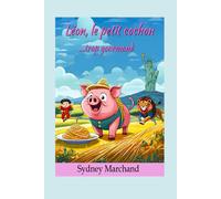 Léon Le Petit Cochon Trop Gourmand.