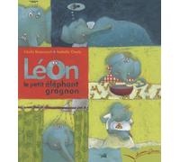 Léon, le petit éléphant grognon