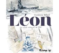 Frédéric Bihel – Léon : Les écrits retrouvés de Pépé – Cartonné – Futuropolis