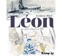 Léon Les écrits retrouvés de Pépé - Frédéric Bihel - Futuropolis - cartonné - Bande dessinée
